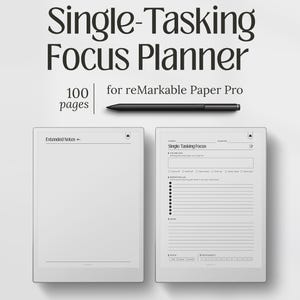 May include: A digital planner for reMarkable Paper Pro. The image shows two white tablets with the text "Single-Tasking Focus Planner" and "100 pages". A black stylus is positioned above the tablets. One tablet displays "Extended Notes", the other shows a planner layout.