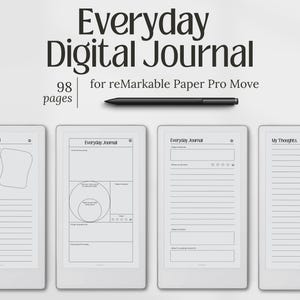 May include: An Everyday Digital Journal for reMarkable Paper Pro Move with 98 pages, featuring a black stylus and four digital tablet screens displaying various journal templates including daily gratitude, intention, and lined note-taking layouts.
