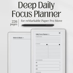 May include: A digital planner for reMarkable Paper Pro Move. The image shows two tablets, one displaying "Notes & Ideas" and the other a "Daily Focus Planner" layout. A black stylus and the text "Deep Daily Focus Planner" are also visible.