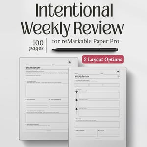 May include: An image of a digital planner for reMarkable Paper Pro. The planner is white with black text and includes the words "Intentional Weekly Review" and "2 Layout Options". A black stylus is also included in the image.