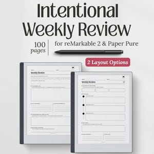 May include: An "Intentional Weekly Review" digital planner for reMarkable 2 and Paper Pure, featuring 100 pages and two layout options. The image shows two digital tablets with the planner pages displayed, along with a stylus. Text on the image includes "Weekly Review".