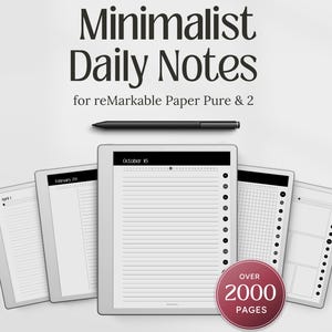 May include: A digital planner titled Minimalist Daily Notes for reMarkable Paper Pure & 2, featuring a black stylus and multiple tablet screens displaying various page layouts including lined, grid, and blank templates with over 2000 pages.