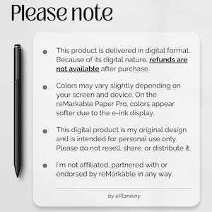 May include: A white digital notice with the heading Please note, featuring a black stylus on the left. The text outlines digital delivery, refund policies, color variations on reMarkable Paper Pro, usage rights, and non-affiliation by ePlannery.