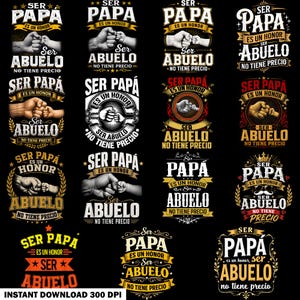 Peut inclure: Une collection de seize designs graphiques présentant le texte espagnol Ser Papa Es Un Honor Ser Abuelo No Tiene Precio. Les designs incluent des illustrations de poings d'adulte et d'enfant qui se cognent, des couronnes, des étoiles et des lauriers.