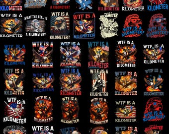 30種類以上の「WTF Is A Kilometer」PNGバンドル、面白い7月4日シャツデザイン、建国の父Tシャツ、USAミームTシャツ、独立記念日ギフト、愛国的なクルーネック