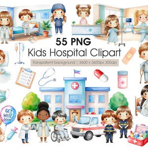 May include: Watercolor clipart set featuring illustrations of children in a hospital setting. Includes doctors, nurses, patients, medical equipment, and a hospital building. The text "55 PNG Kids Hospital Clipart" is displayed.