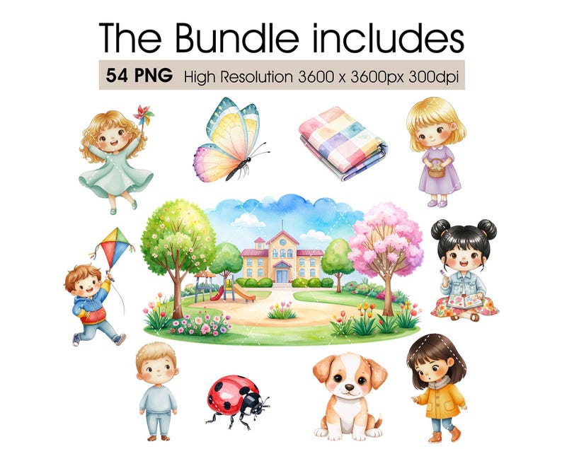 May include: A collection of watercolour illustrations featuring children, a butterfly, a blanket, a school, a ladybird, and a puppy. The text reads "The Bundle includes 54 PNG High Resolution 3600 x 3600px 300dpi".