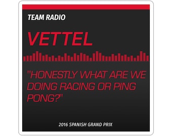 F1 | Sebastian Vettel Quote Sticker, Formula 1 Team Radio, Racing Humor Decal