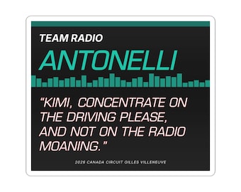 Toto Wolff Zitat Kiss-Cut Aufkleber | Kimi konzentriere dich bitte aufs Fahren, Formel 1 | Großer Preis von Kanada