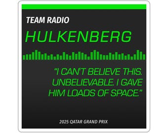 F1 | Funny F1 Quote Sticker, Hulkenberg Racing Decal, Motorsport Gift
