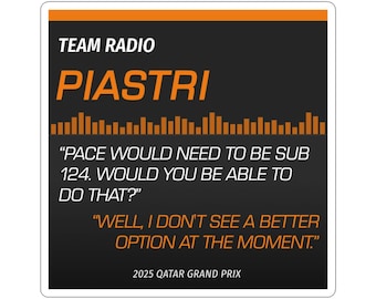 Oscar Piastri F1 Sticker | Qatar Grand Prix Team Radio Quote Vinyl Decal