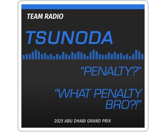 F1 | Yuki Tsunoda Abu Dhabi 2025 Radio Penalty Stickers | Kiss-Cut Sticker