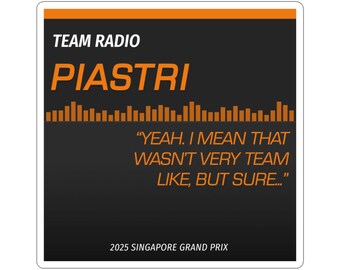 Piastri Team Radio F1 Sticker – "Wasn't Very Team Like" Vinyl Decal