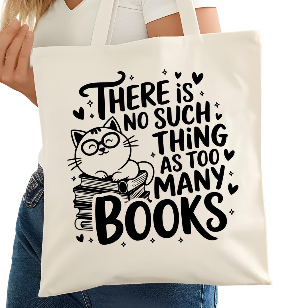 There is No Such Thing as Too Many Books Bookish Tote Bag – Reading ...