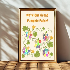 May include: A framed print featuring the text We're One Great Pumpkin Patch! in orange. The design includes five outlined pumpkins connected by green vines and leaves, with each pumpkin filled with colorful, textured fingerprint-style circles.