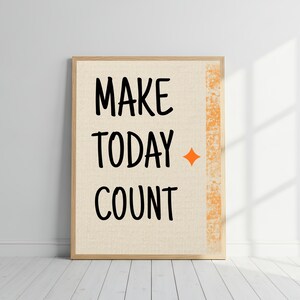 Impresión de cita motivacional, arte de pared imprimible "Haz que hoy cuente", descarga digital