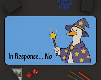Wizard Goose Playmat desk mat | Cute silly goose wizard MTG playmat, "In response... No"