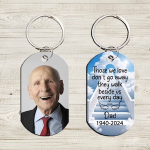 Those We Love Don&#39;t Go Away, Memorial Keepsake, Unique Sympathy Gift, Photo Memorial, Custom Photo Keychain, In Memory of