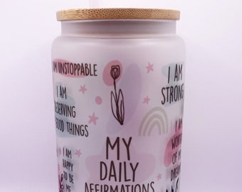 My Daily Affirmations Glass Cup, Beer Can Glass with Lid and Straw, Daily Affirmations Tumbler, Best Friend Gift, Gift for Her