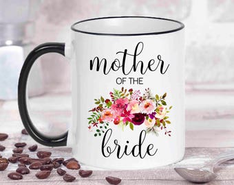 Mother Of The Bride Mug. Floral Personalized Bridal Gift. Wedding Gift. Mother Of The Groom. Mother Of The Bride Gift. Coffee Mug Gift
