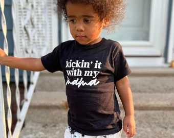 Kickin’ It With My Mama Graphic Kids T-Shirt | Unisex Tee | Toddler Phrase Shirt in Black and White | Kid Saying | Mama’s Boy | Mama’s Girl