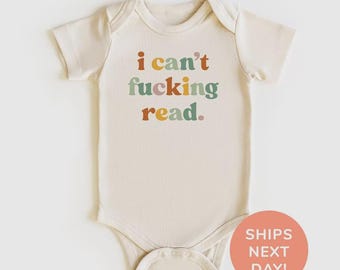 Funny 'I Can't Read' Baby Onesie® Sarcasm Gift