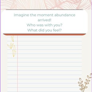May include: A digital journal page with a floral design and the text "Abundance arrives when we are ready to receive it with calm hearts." The page includes prompts: "Imagine the moment abundance arrived! Who was with you? What did you feel?"