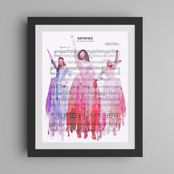 Hamilton Musical Watercolor Painting, Schuyler Sisters Art Print, Satisfied Sheet Music, Broadway Play Poster, Unique Gift Idea, USA History