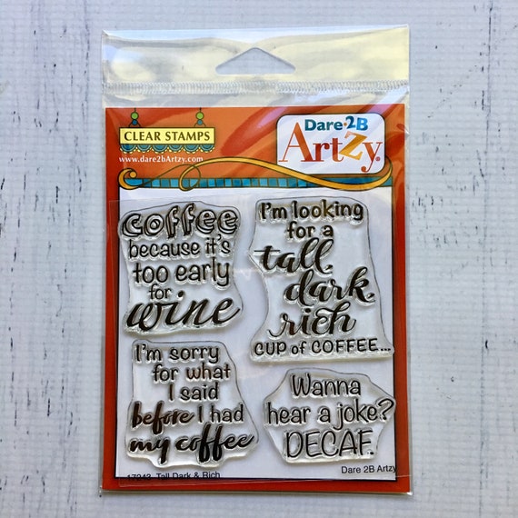 Dare 2B Artzy Tall Dark & Rich Stamp Set, card making, papercrafting, scrapbooking, sentiment, Coffee because its too early for wine, Sorry