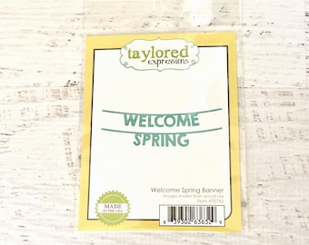 Taylored Expressions Welcome Spring Banner, #TE785, card making, scrapbooking, stamping, art journaling, mix media