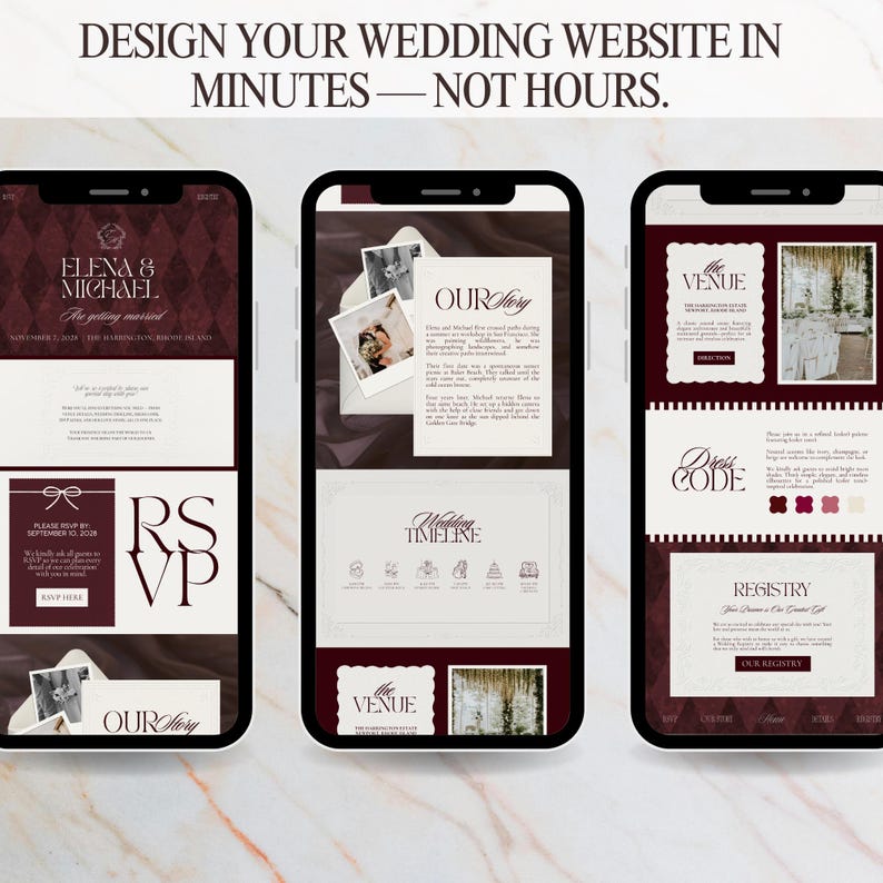 May include: Three smartphones displaying wedding website designs. The screens showcase layouts for the couple's story, RSVP, venue details, dress code, and registry. The design features a burgundy and cream color scheme with elegant fonts and graphics. Text on the top says "DESIGN YOUR WEDDING WEBSITE IN MINUTES - NOT HOURS."