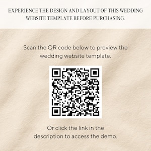 May include: Cream-colored graphic with text promoting a wedding website template. The text reads "EXPERIENCE THE DESIGN AND LAYOUT OF THIS WEDDING WEBSITE TEMPLATE BEFORE PURCHASING." A QR code is included for previewing the template.