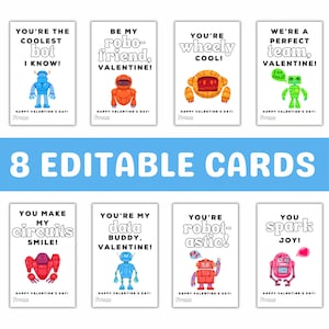 May include: Eight Valentine's Day cards with robot illustrations and pun-filled messages like "You're the coolest bot I know!" and "You make my circuits smile!" Each card has a space to write "From". The words "8 Editable Cards" are in the center.