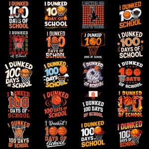May include: A collection of basketball-themed designs with the text "I Dunked 100 Days of School." Each design features a basketball, hoop, and various graphic elements in orange, white, and black. The designs are suitable for apparel and accessories.