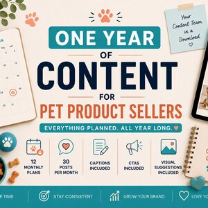 Puede incluir: Un recurso de marketing digital titulado ONE YEAR OF CONTENT FOR PET PRODUCT SELLERS. Incluye un planificador mensual, una tableta con fotos de mascotas, un cuenco de premios, bolígrafos e iconos que representan 12 planes y 30 posts al mes.