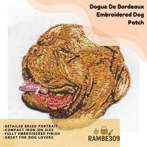 May include: Embroidered patch featuring a detailed portrait of a Dogue De Bordeaux dog. The patch has a compact iron-on size and a fully embroidered finish. Text on the patch reads "Dogue De Bordeaux Embroidered Dog Patch". Additional text includes "-DETAILED BREED PORTRAIT -COMPACT IRON-ON SIZE -FULLY EMBROIDERED FINISH -GREAT FOR DOG LOVERS".