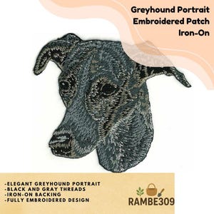 May include: Embroidered iron-on patch featuring a greyhound portrait. The patch is fully embroidered with black and gray threads. The design includes the text "Greyhound Portrait Embroidered Patch Iron-On". Additional text includes "Elegant Greyhound Portrait", "Black and Gray Threads", "Iron-On Backing", and "Fully Embroidered Design".