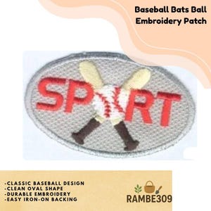 May include: Oval embroidered patch with the word "SPORT" in red, a baseball, and crossed bats. The patch has a gray background and is labeled "Baseball Bats Ball Embroidery Patch".