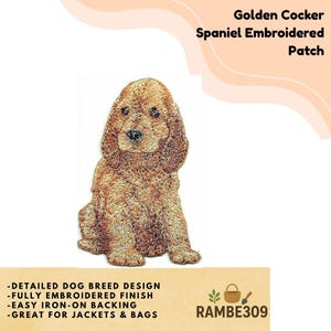 May include: Embroidered patch featuring a Golden Cocker Spaniel dog. The patch has a detailed design and fully embroidered finish. The text on the patch says "Golden Cocker Spaniel Embroidered Patch". It is designed for jackets and bags.