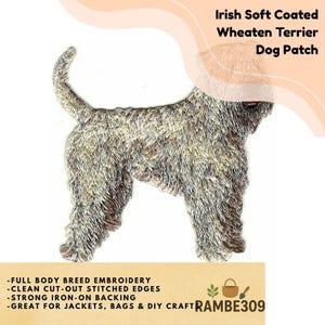 May include: An embroidered patch of an Irish Soft Coated Wheaten Terrier dog. The patch features full body breed embroidery, clean cut-out stitched edges, and strong iron-on backing. Text on the patch reads "Irish Soft Coated Wheaten Terrier Dog Patch".