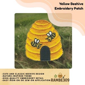 May include: Yellow beehive embroidery patch with a cute design. The patch features a yellow beehive with two embroidered bees. The text "Yellow Beehive Embroidery Patch" is at the top. Additional text includes "CUTE AND CLASSIC BEEHIVE DESIGN" and "RAMBE309".