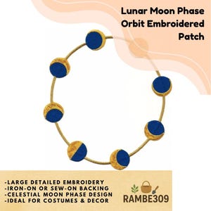 May include: Embroidered patch featuring a celestial moon phase orbit design. The patch has a gold-colored outline with blue and gold moon phases. The text "Lunar Moon Phase Orbit Embroidered Patch" is at the top. The patch is ideal for costumes and decor.