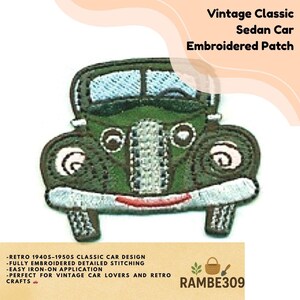 May include: Embroidered patch featuring a vintage classic sedan car design. The patch is green with white and black embroidered details. Text on the patch reads "Vintage Classic Sedan Car Embroidered Patch".
