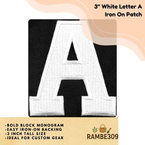 May include: White, embroidered letter "A" iron-on patch, 3 inches tall, with bold block monogram design. The patch has easy iron-on backing. The text "3" White Letter A Iron On Patch" is at the top. The text "-BOLD BLOCK MONOGRAM -EASY IRON-ON BACKING -3 INCH TALL SIZE -IDEAL FOR CUSTOM GEAR" is at the bottom.