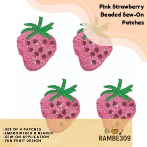 May include: A set of four pink strawberry sew-on patches featuring green embroidered leaves and small dark red beads. The text Pink Strawberry Beaded Sew-On Patches, Set of 4 Patches, Embroidered & Beaded, Sew-On Application, Fun Fruit Design, and RAMBE309 is visible.