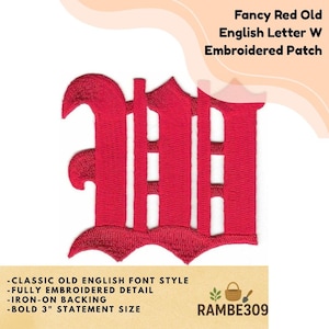 May include: A red embroidered patch featuring the Old English letter "W". The patch has a classic font style and is fully embroidered. The patch is 3 inches in size and has an iron-on backing. The text "Fancy Red Old English Letter W Embroidered Patch" is at the top.