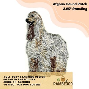 May include: Embroidered Afghan Hound patch, 3.25 inches tall, in a standing pose. The patch features detailed embroidery in shades of brown, tan, and black. The text "Afghan Hound Patch 3.25" Standing" is at the top.
