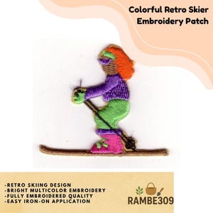 May include: A colorful embroidered patch featuring a retro skier in action. The skier wears a purple jacket, green pants, and pink boots, with orange hair and green goggles. The patch has the text "Colorful Retro Skier Embroidery Patch".