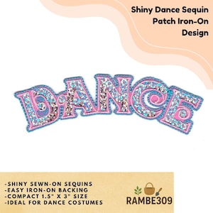 May include: A pink and blue sequined "DANCE" patch with iron-on backing. The patch features shiny sewn-on sequins and is approximately 1.5 x 3 inches in size. The design is intended for dance costumes.