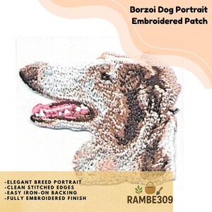 May include: Embroidered patch featuring a Borzoi dog portrait. The patch is brown, tan, and white, with a detailed depiction of the dog's face. The patch has clean stitched edges and is iron-on. The text "Borzoi Dog Portrait Embroidered Patch" is at the top.